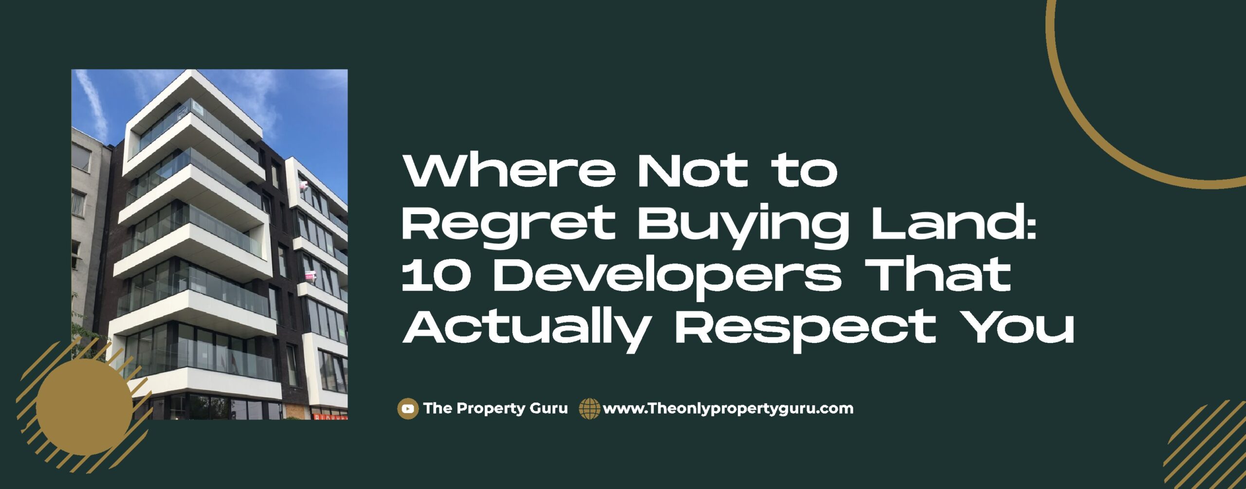 Read more about the article Where Not to Regret Buying Land: 10 Developers That Actually Respect You