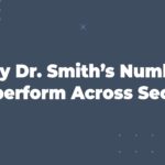 Why Dr. Smith’s Numbers Outperform Across Sectors