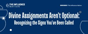 Read more about the article Divine Assignments Aren’t Optional: Recognizing the Signs You’ve Been Called