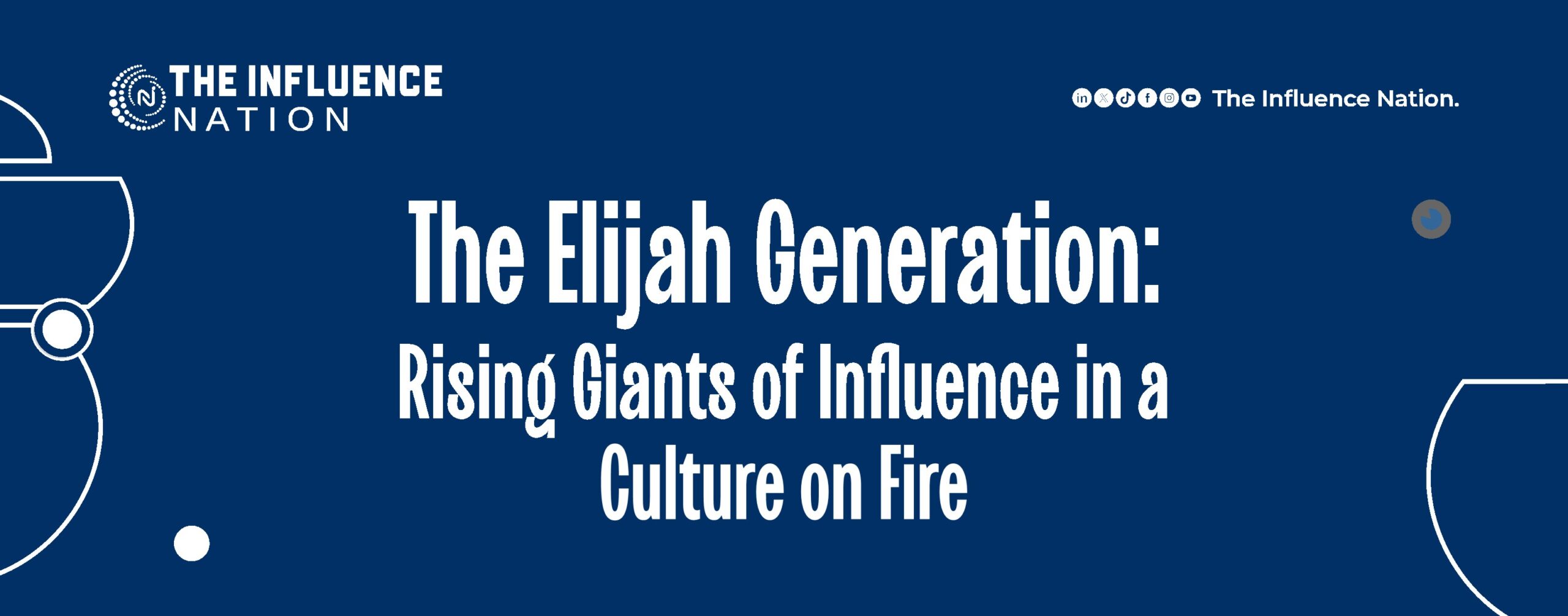 Read more about the article The Elijah Generation: Rising Giants of Influence in a Culture on Fire