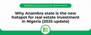Read more about the article Why Anambra State is the New Hotspot for Real Estate Investment in Nigeria (2025 Update)