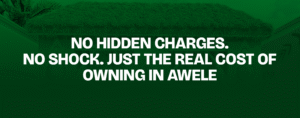 Read more about the article No Hidden Charges. No Shock. Just the Real Cost of Owning in Awele