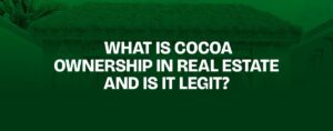 Read more about the article What Is Cocoa Ownership in Real Estate and Is It Legit?