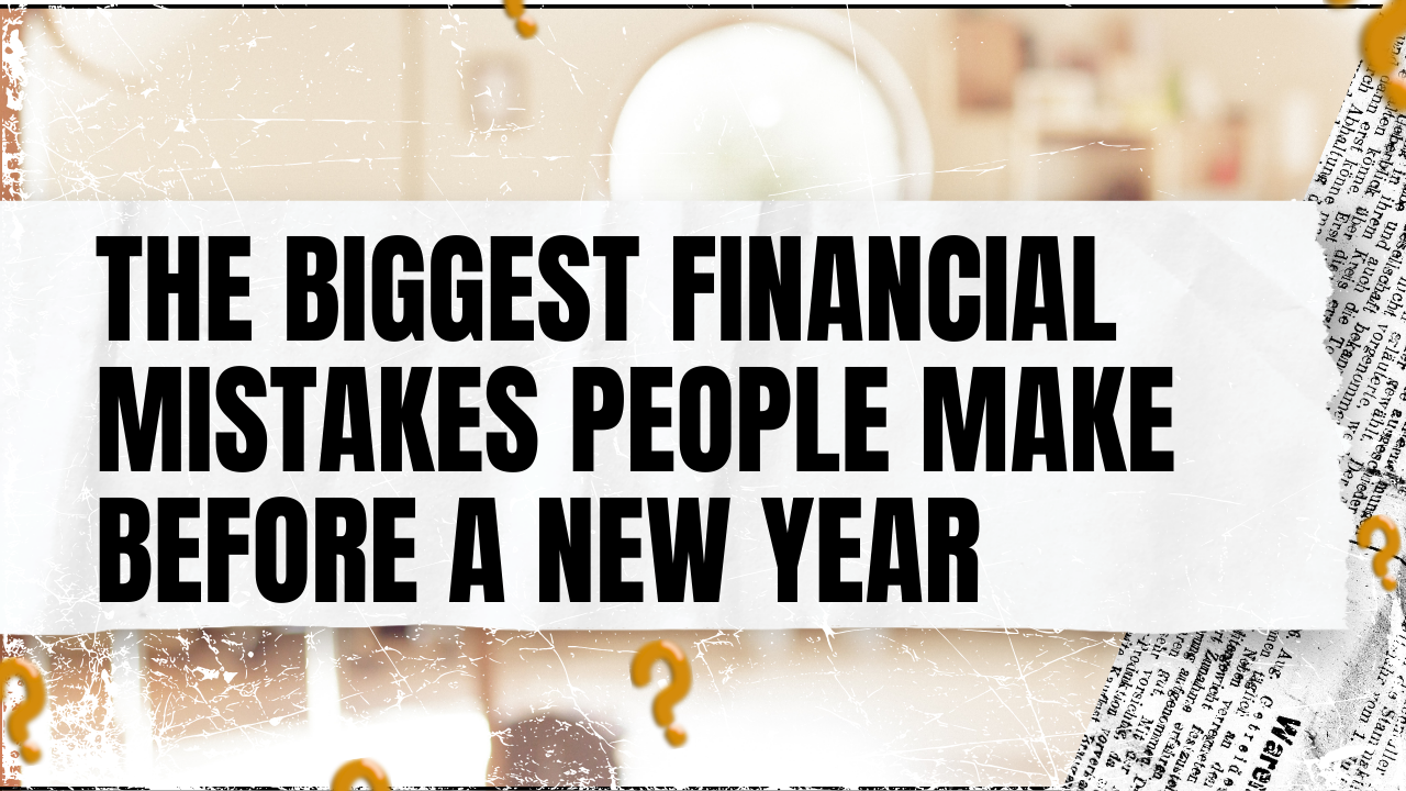 Read more about the article The Biggest Financial Mistakes People Make Before a New Year
