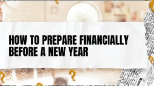Read more about the article How to Prepare Financially Before a New Year
